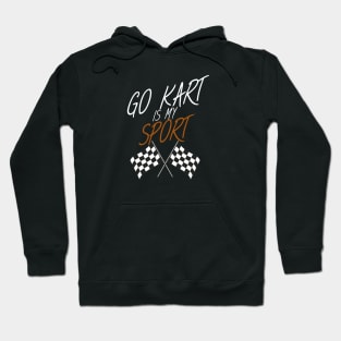 Go kart is my sport Hoodie